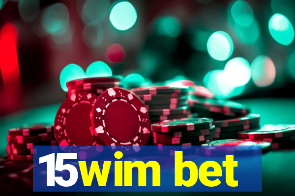 15wim bet